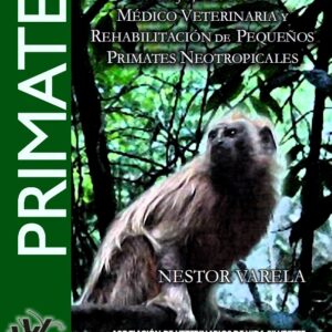 Medicina y rehabilitación de pequeños primates neotropicales